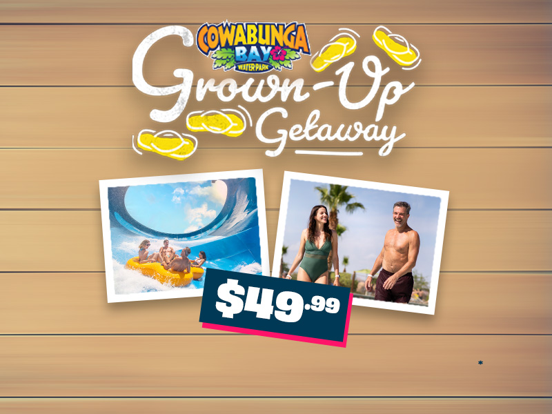 Grownup Getaway $49.99