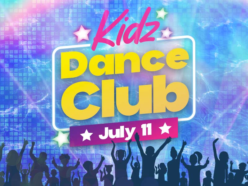 Kidz Dance Club - July 11