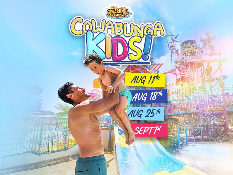 Cowabunga Kids - August 11th, 18th, 25th, and September 1st.