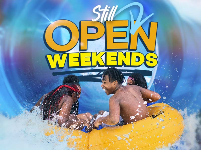 Still Open Weekends!